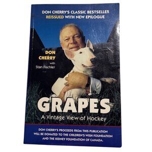 Don Cherrys Bestseller Reissued New Epilogue Grapes: A Vintage View Of Hockey
